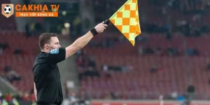 Luật việt vị trong bóng đá là gì? Cách nhận biết đơn giản nhất